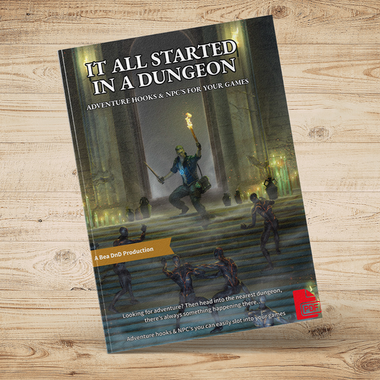 It All Started In A Dungeon - 100 Adventure Hooks & 24 NPC's (PDF)