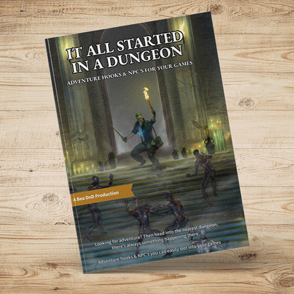It All Started In A Dungeon – Fantasy RPG 100 Adventure Hooks & 24 NPCs